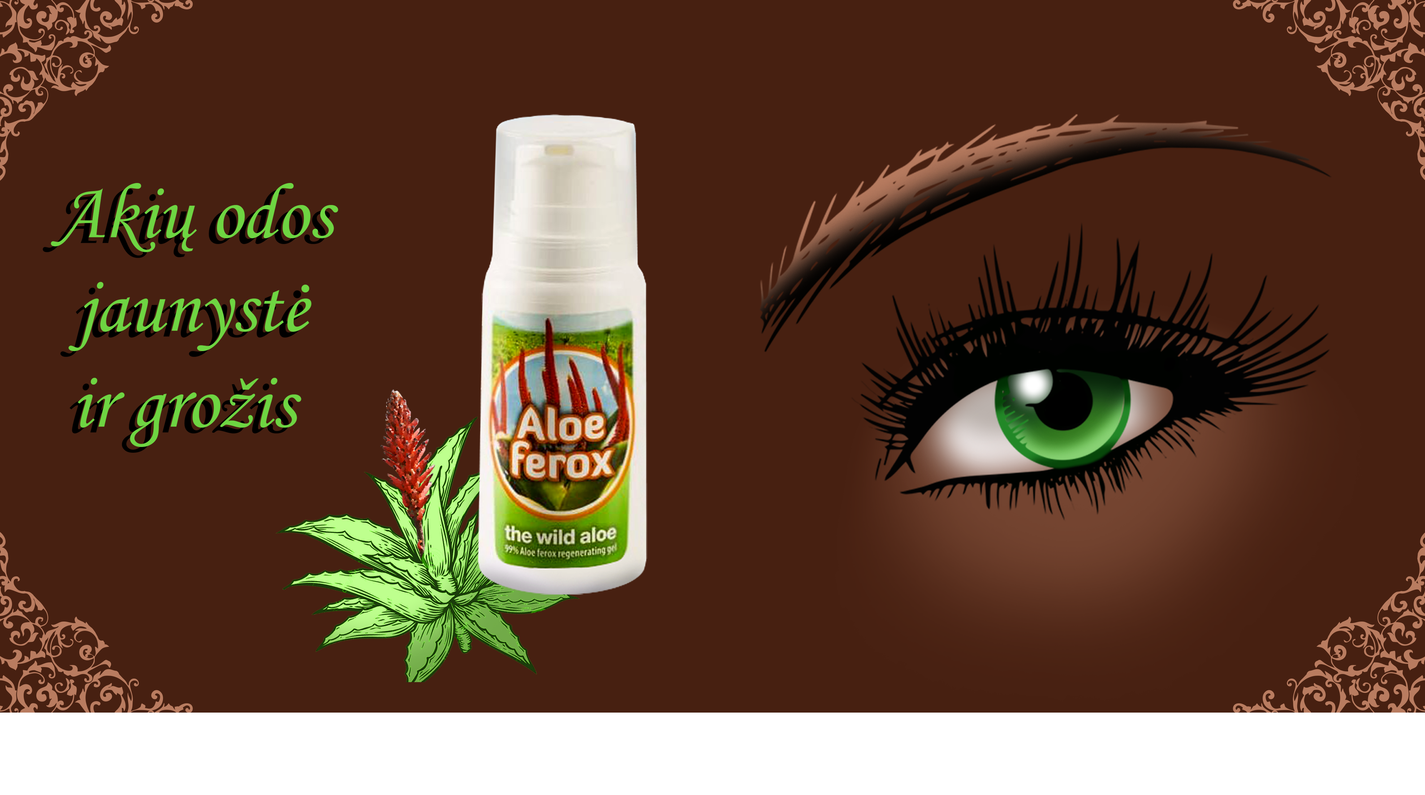 Laukinio Aloe Ferox gelis – akių grožiui ir jaunystei